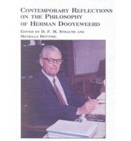 Contemporary Reflections on the Philosophy of Herman Dooyeweerd
