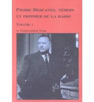 Pierre Descaves, Temoin Et Pionnier De La Radio