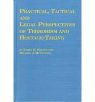 Practical, Tactical, and Legal Perspectives of Terrorism and Hostage-Taking