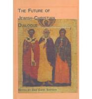 The Future of Jewish-Christian Dialogue