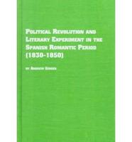 Political Revolution and Literary Experiment in the Spanish Romantic Period (1830-1850)