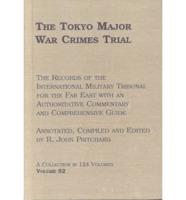 The Tokyo Major War Crimes Trial Volume 52 The Case for the Defence : (Transcript Pages 24393 -24866), Monday 16th June - Monday 4th August 1947