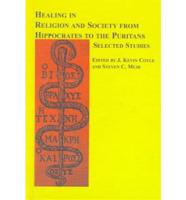 Healing in Religion and Society, from Hippocrates to the Puritans