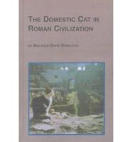 The Domestic Cat in Roman Civilization