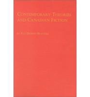 Contemporary Theories and Canadian Fiction