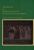 The Iohannis, or, De Bellis Libycis of Flavius Cresconius Corippus