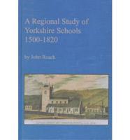 A Regional Study of Yorkshire Schools, 1500-1820