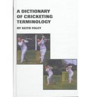 A Dictionary of Cricketing Terminology