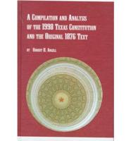 A Compilation and Analysis of the 1998 Texas Constitution and the Original 1876 Text
