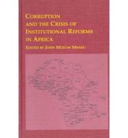 Corruption and the Crisis of Institutional Reforms in Africa