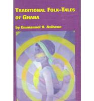 Traditional Folk-Tales of Ghana