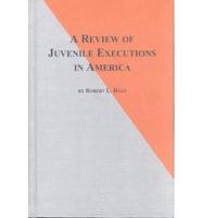 A Review of Juvenile Executions in America