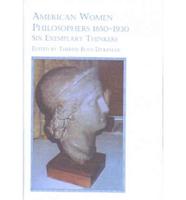 American Women Philosophers 1650-1930