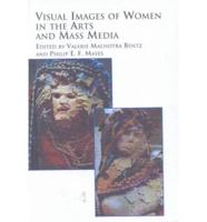 Women's Power and Roles as Portrayed in Visual Images of Women in the Arts and Mass Media