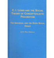 C.I. Lewis and the Social Theory of Conceptualistic Pragmatism