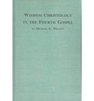 Wisdom Christology in the Fourth Gospel