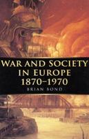 War and Society in Europe, 1870-1970