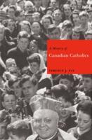 A History of Canadian Catholics