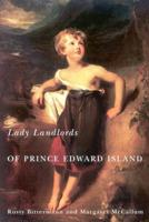 Lady Landlords of Prince Edward Island