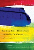 Building Better Health Care Leadership for Canada