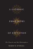 A Catholic Philosophy of Education