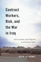 Contract Workers, Risk, and the War in Iraq