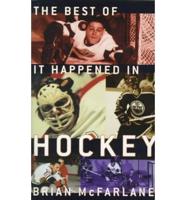 The Best of "It Happened in Hockey"