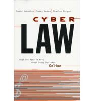 Cyberlaw: What You Need to Know About Doing Business On-Line
