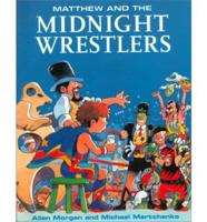 Matthew and the Midnight Wrestlers