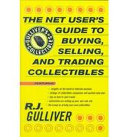 The Net User's Guide to Buying, Selling, and Trading Collectibles