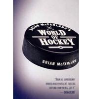 Brian McFarlane&#39;s World of Hockey
