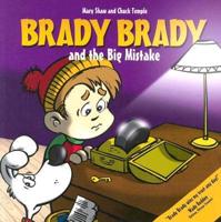 Brady Brady and the Big Mistake