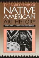 The Early Years of Native American Art History