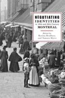 Negotiating Identities in 19th and 20Th-Century Montreal
