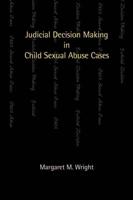 Judicial Decision Making in Child Sexual Abuse Cases