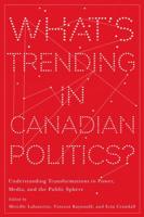 What's Trending in Canadian Politics?