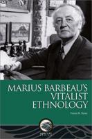 Marius Barbeau's Vitalist Ethnology