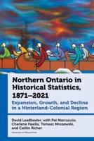 Northern Ontario in Historical Statistics, 1871-2021