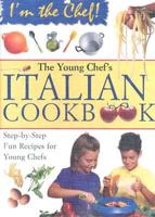 The Young Chef's Italian Cookbook