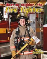 Meet My Neighbor, the Firefighter