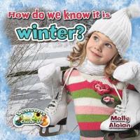 How Do We Know It's Winter?