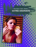Straight Talk About-- Eating Disorders