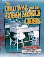 The Cold War and the Cuban Missile Crisis