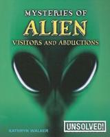 Mysteries of Alien Visitors and Abductions