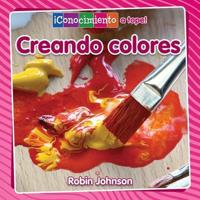Creando Colores (Creating Colors)