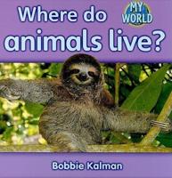 Where Do Animals Live?