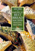 More of America's Best Bread Machine Baking Recipes