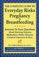 The Complete Guide to Everyday Risks in Pregnancy & Breastfeeding