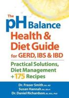 The pH Balance Health & Diet Guide for GERD, IBS & IBD