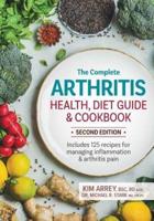 COMPLETE ARTHRITIS HEALTH DIET GUIDE & COOKBOOK
